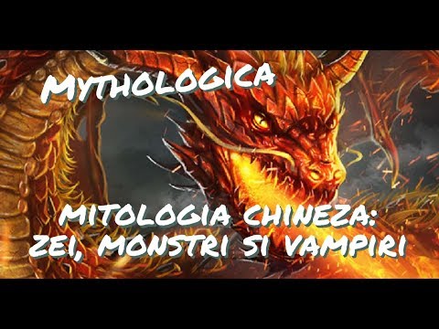 Mitologia chineza: totul despre zei, monstri, eroi si fiinte supranaturale