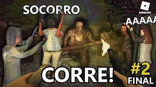 4 Idiotas jogando Floors Have Teeth #2 [FINAL]