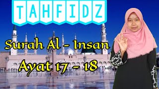 TAHFIDZ : SURAH AL-INSAN AYAT 17-18 | KELAS 3 | GLOBAL INSANI ISLAMIC SCHOOL #AL-INSAN #TAHFIDZ