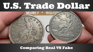 U.S. Trade Dollar - Comparing Real VS Fake