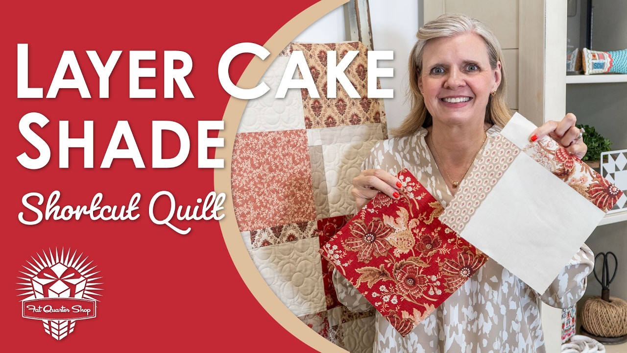 Layer Cake Shade Quilt Tutorial ️ Easy Layer Cake Quilt + FREE Pattern ...