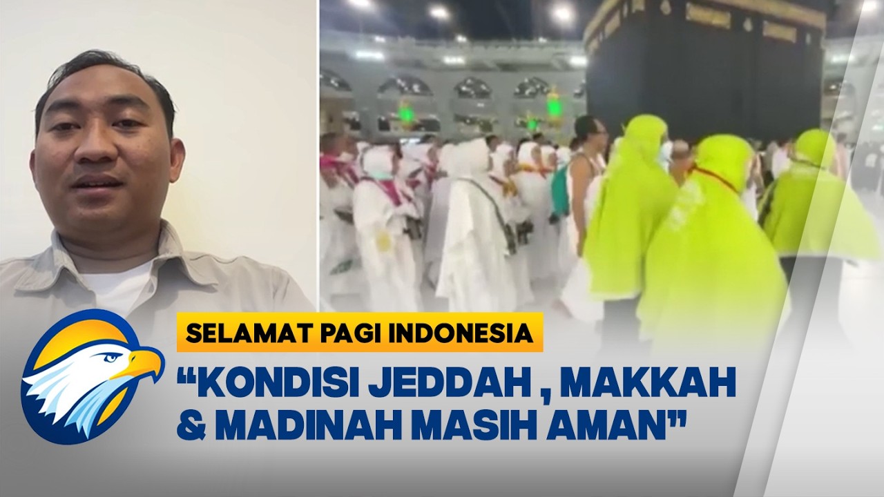 Situasi Jeddah di Tengah Perang Iran Vs AS Israel - [Selamat Pagi Indonesia]