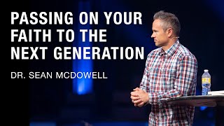 Passing on Your Faith to the Next Generation | Dr. Sean McDowell screenshot 3