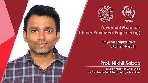 Lecture 23: Physical Properties of Bitumen (Part 1)