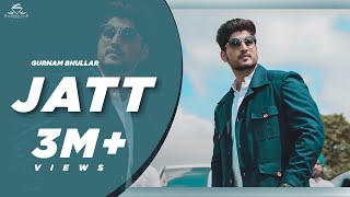Gurnam bhullar | JATT ( official video ) | Diamondstar worldwide | punjabi song 2020