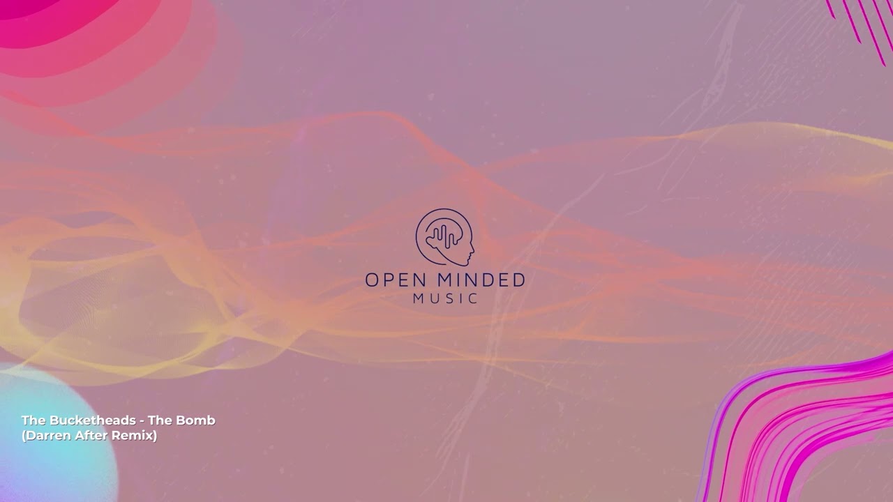 The Bucketheads - The Bomb (Darren After Remix)