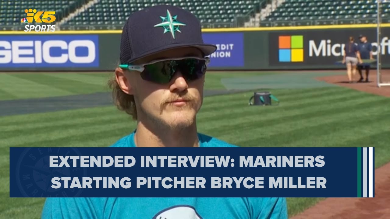 EXTENDED INTERVIEW Seattle Mariners' Bryce Miller YouTube
