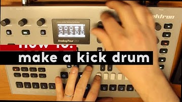 Elektron Analog Four mk2 Tutorial Part Two: How to make a kickdrum