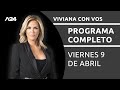 Viviana con Vos - Programa completo (09/04/2021)