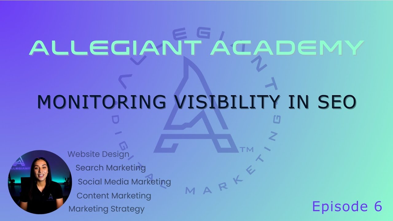 What Is Monitoring Visibility in SEO? | Allegiant Academy