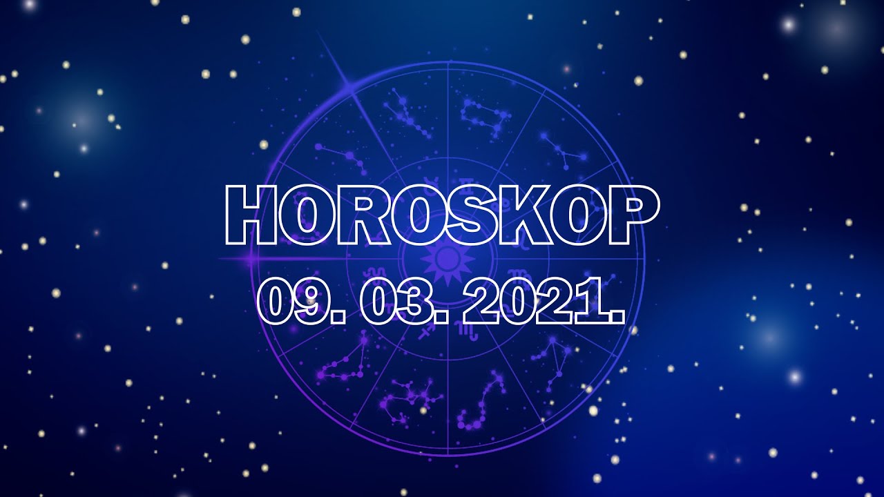 Dnevni horoskop za 9. mart 2021. || Alo.rs - YouTube