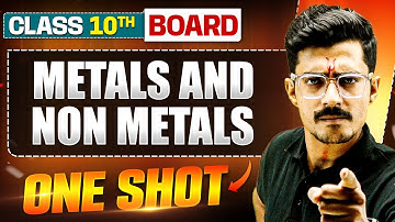 METALS AND NON METALS in 1 Shot: FULL CHAPTER (Theory+PYQs) Class 10 Boards