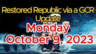 Restored Republic via a GCR Update as of Monday, October 9, 2023 - Judy Byington Breaking
