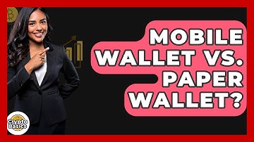 Mobile Wallet Vs. Paper Wallet? - CryptoBasics360.com
