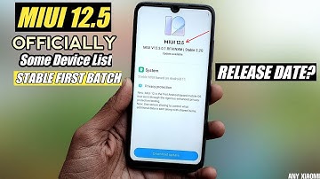 MIUI 12.5 First Batch Stable Update List For Xiaomi Phones | MIUI 12.5 Official Release