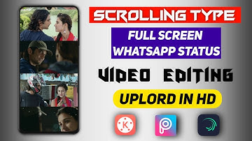 Scrolling Type Full Screen Whatsapp Status Video Editing | Full Screen HD Video Editing | Edit ForU