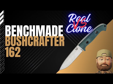 Benchmade Bushcrafter 162: Real deal vs Clone