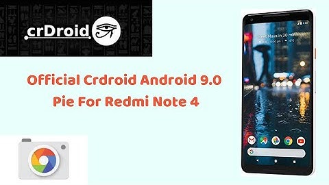 Official Crdroid Android 9.0 Pie For Redmi Note 4