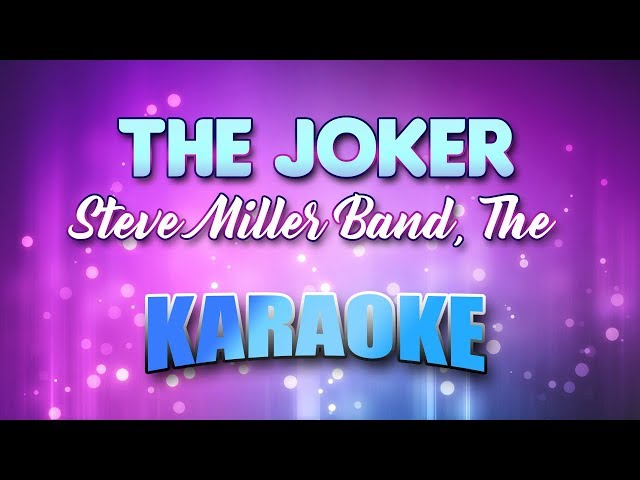 Steve Miller Band, The - Joker, The (Karaoke & Lyrics) - YouTube