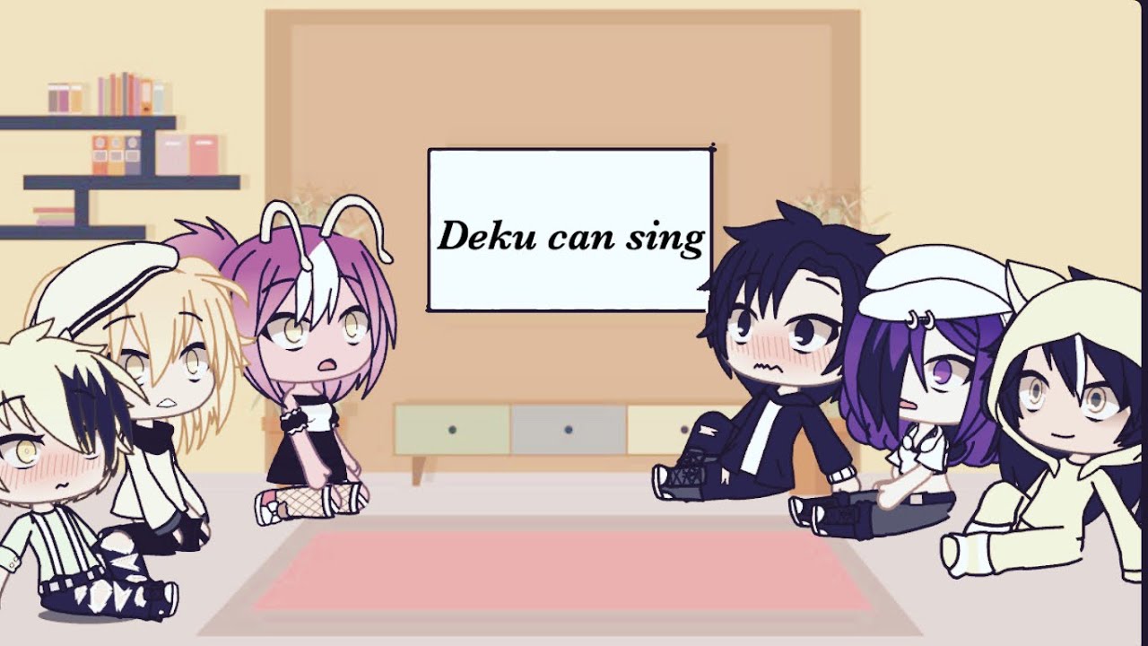MHA reacts to ‘Deku can sing(part 1&3)’