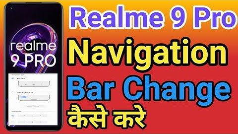 Realme 9 Pro Navigation Button Change Setting | Realme 9 Pro Navigation Buttons | Back Button