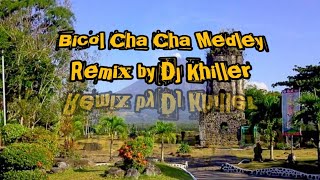 Bicol Cha Cha Medley remix 2020 - Dj Khiller