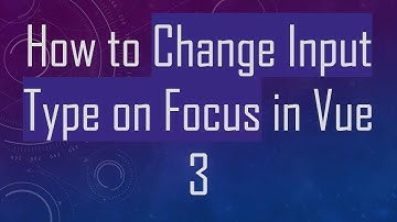 How to Change Input Type on Focus in Vue 3