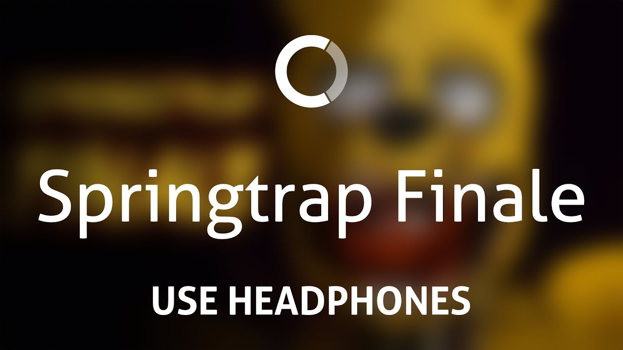 Springtrap Finale (8D)