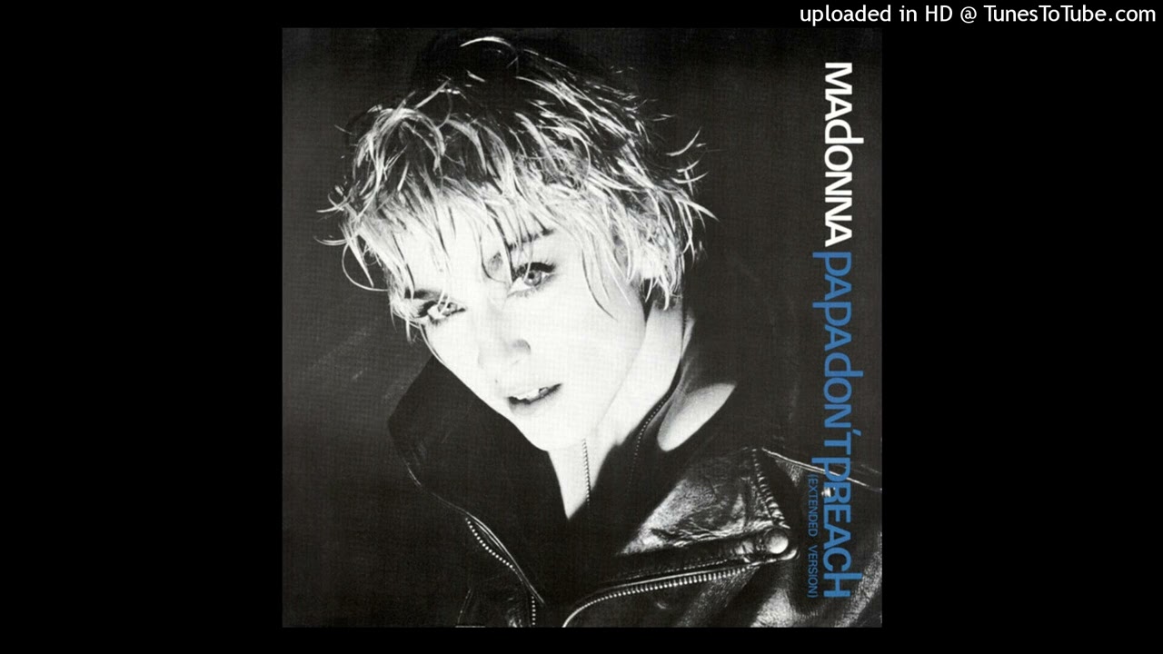 Madonna – Papa Don't Preach (Extended Mix 1986) - YouTube