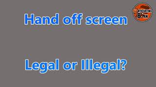 Hand off screen action - Was this a legal screen