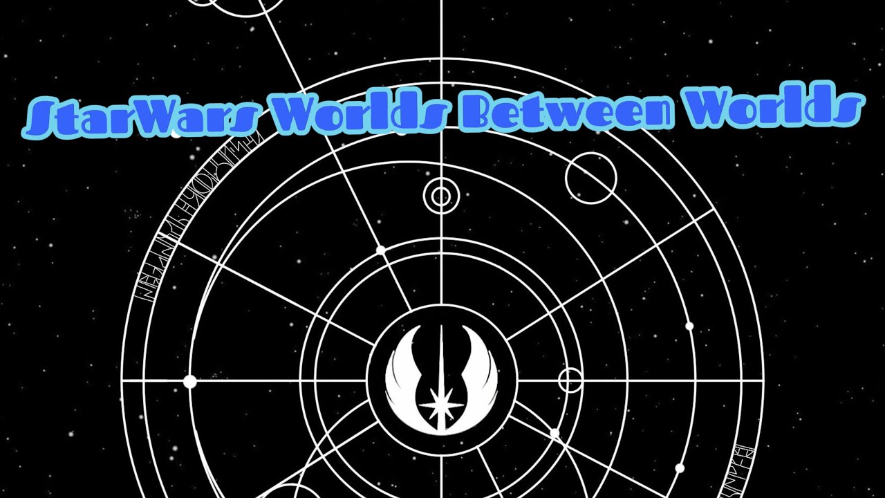 StarWars The World between Worlds - YouTube