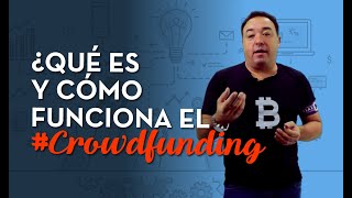 Qué es y cómo funciona el Crowdfunding / Ruben Granados