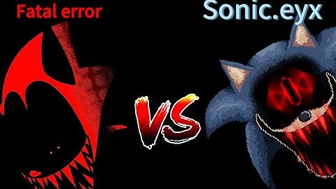 Sonic.eyx vs fatal error sonic(movie) part 1
