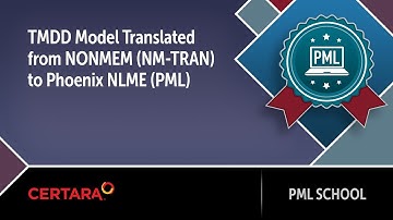 PML School:  TMDD Model translated from NONMEM NM TRAN to Phoenix NLME PML by Loan Pham, Camargo