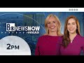 8 News Now at 2 p.m. | Live From The Streaming Center