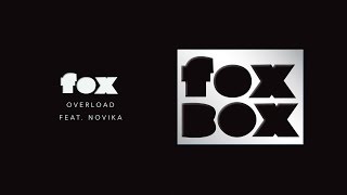 Fox - Overload feat. Novika (Official Audio)