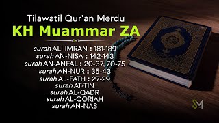 Suara Emas KH Muammar ZA💕Tilawatil Qur'an Merdu Surah Ali Imran An-Nisa' Al-Anfal An-Nur Al-Fath