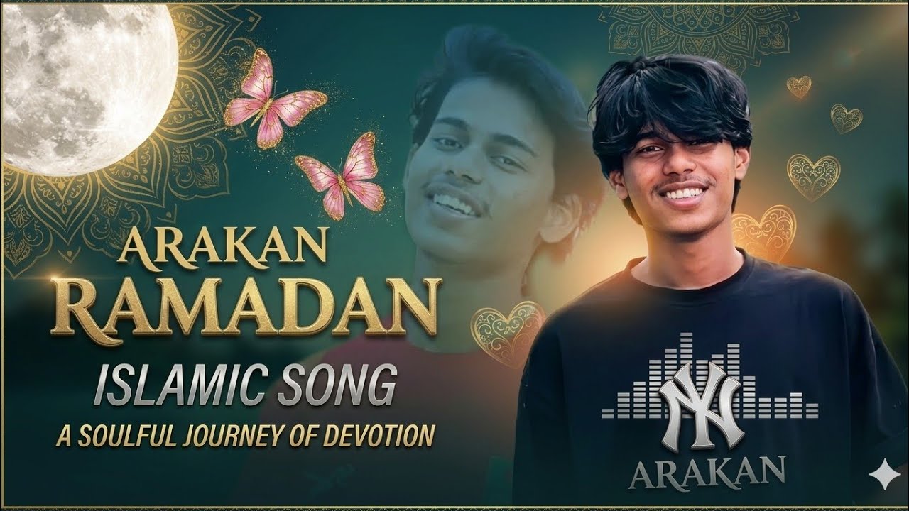 Arakan Ramadan Special Song || Rohel Khan|| #rohingyanewsong #rohingyasong #rohelkhan 