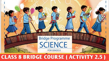 Class 8 Science Bridge Course 2025 | Week 2 Full Explanation | class 8 science bridge course