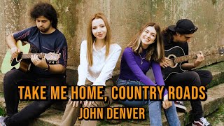 Take Me Home, Country Roads (John Denver); By Shut Up & Kiss Me!