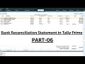 Bank Reconciliation Statement in Tally prime PART-06
