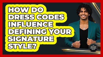 How Do Dress Codes Influence Defining Your Signature Style? - The Sharp Dressed Gent