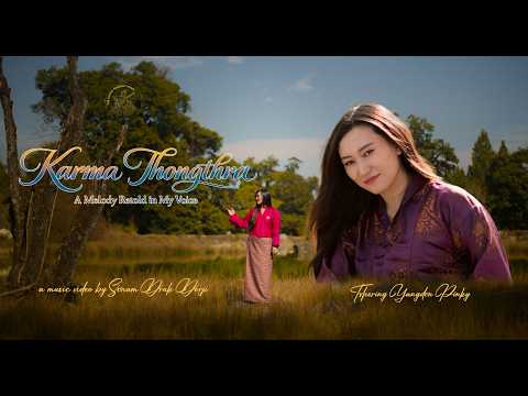 KARMA THONGTHRA | PINKY YANGDON | TSOMPAPO | REPRISE