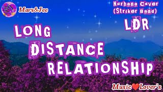 L.D.R \By:NORHANA \w/Lyrics\  LONG DISTANCE RELATIONSHIP  Mars&Jee Music Cover💚