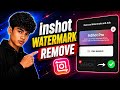InShot Watermark Remove Kaise Kare | Free Remove 2026
