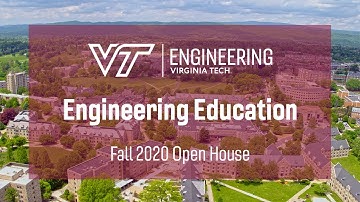 Virginia Tech Fall 2020 Open House: Engineering Education (General Engineering - 1st year)