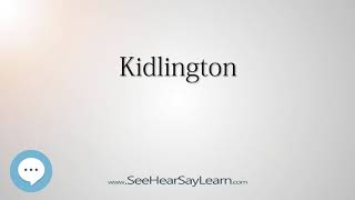 Kidlington (How to Pronounce Cities of the World)💬⭐🌍✅