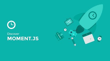 Moment.js 1/5 - Getting Started