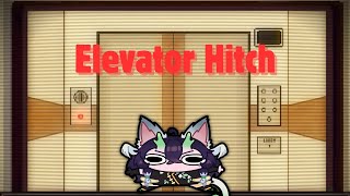 [EN VTuber] ah yes the elevator of doom [Elevator Hitch]