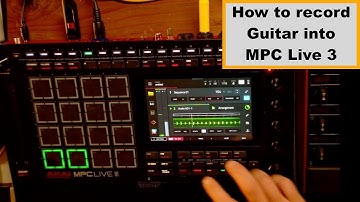 How to record guitar into MPC Live 3